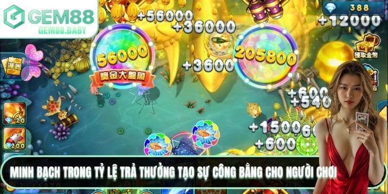 Minh bạch trong tỷ lệ trả thưởng tạo sự công bằng cho người chơi