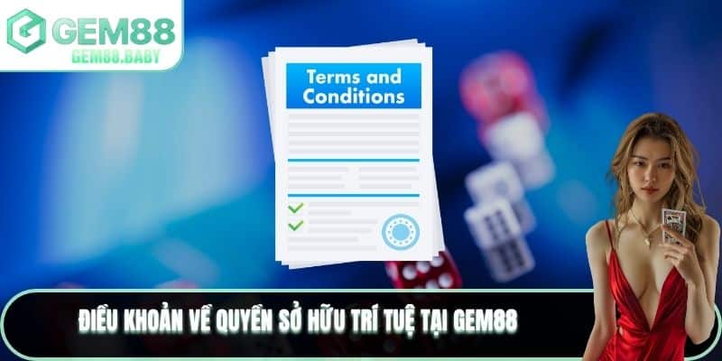Điều khoản về quyền sở hữu trí tuệ tại GEM88